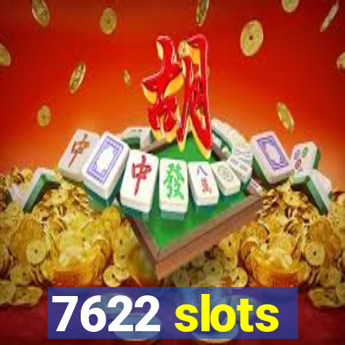 7622 slots